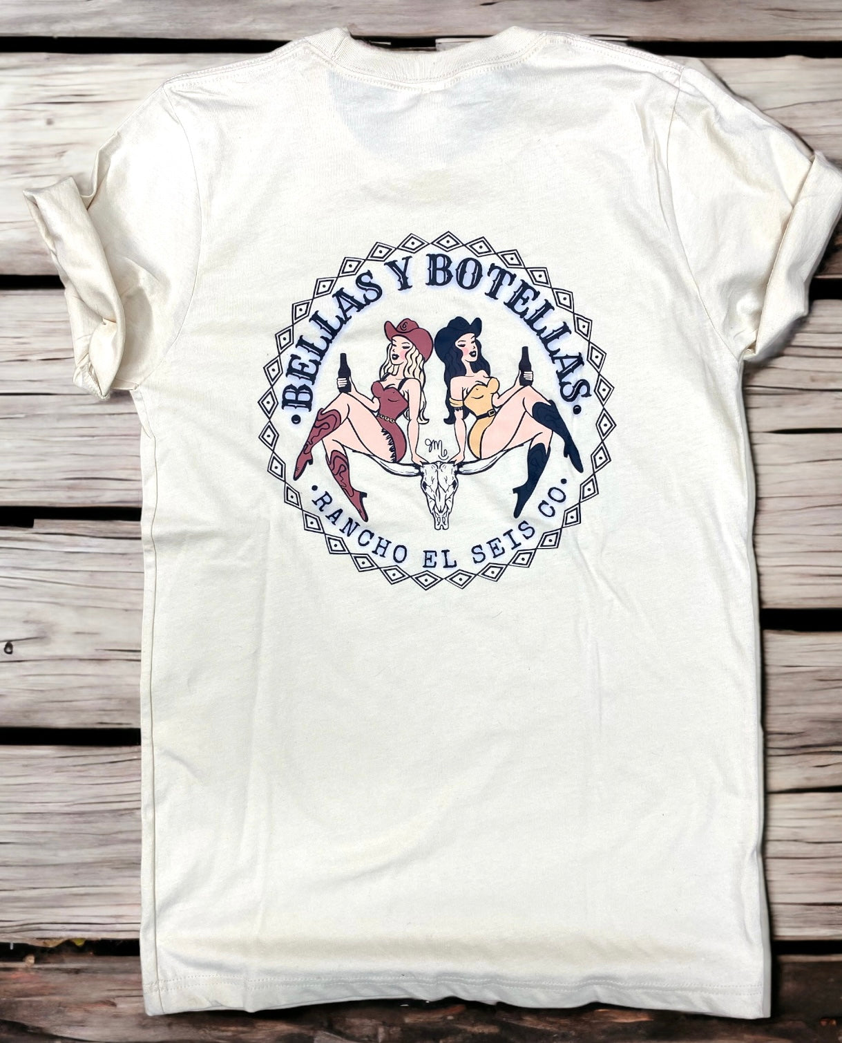 CUSTOM- Bellas Y Botellas Rancho 6 Tee (Beauties & Bottles) Unisex