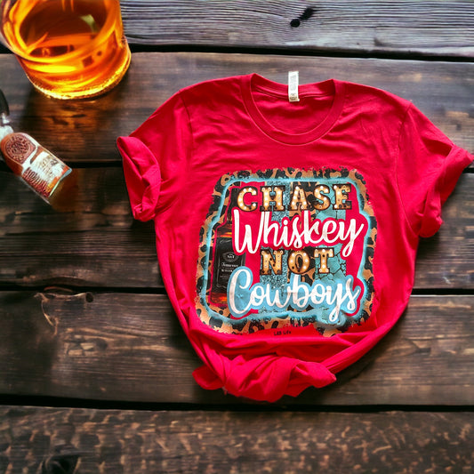 The “Chase Whiskey Not Cowboys” Graphic Tee